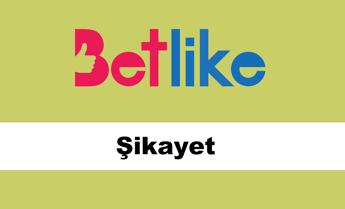 betlikeşikayet