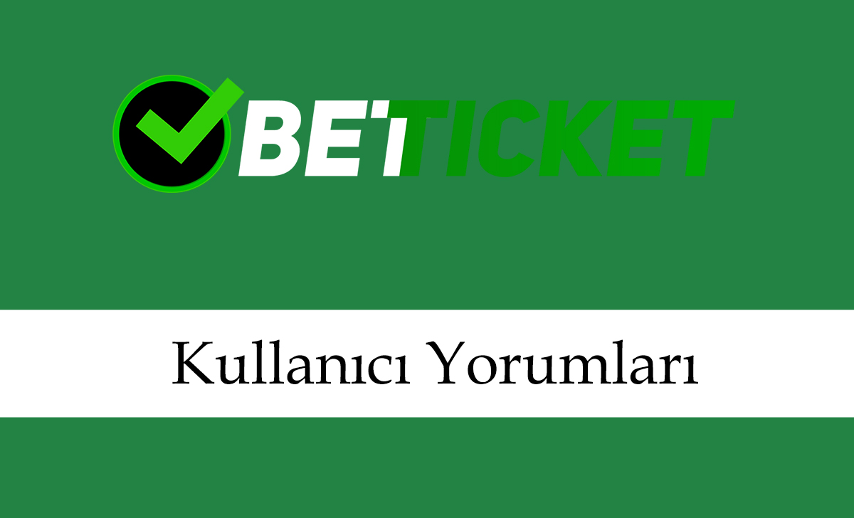 betticketkullanıcıyorumları