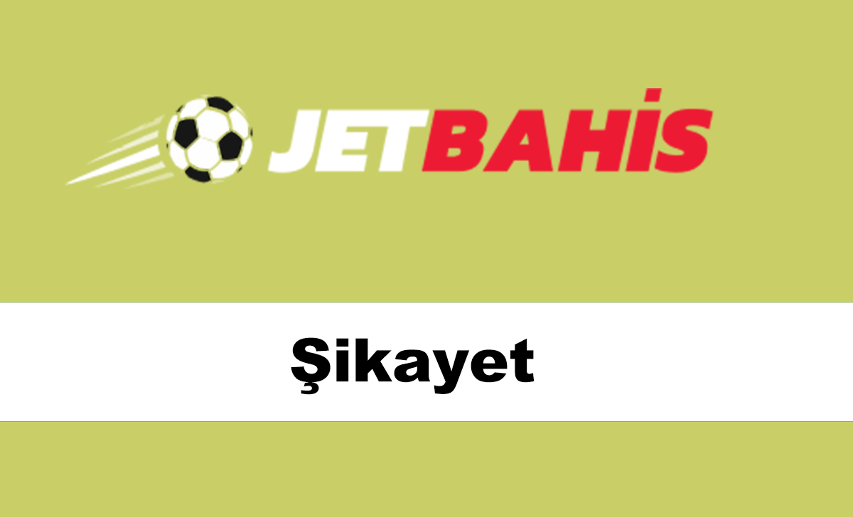 jetbahisşikayet