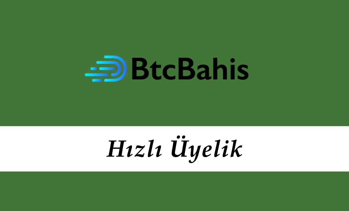 Btcbahis Hızlı Üyelik