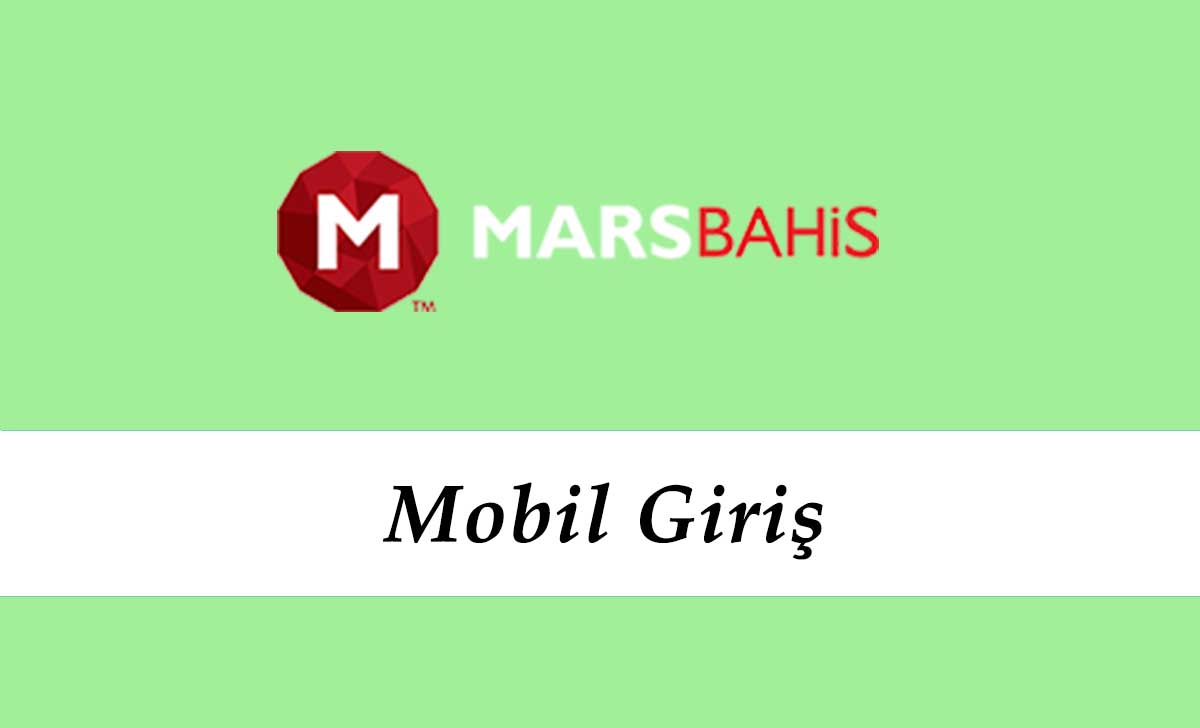 Marsbahis Mobil Giriş