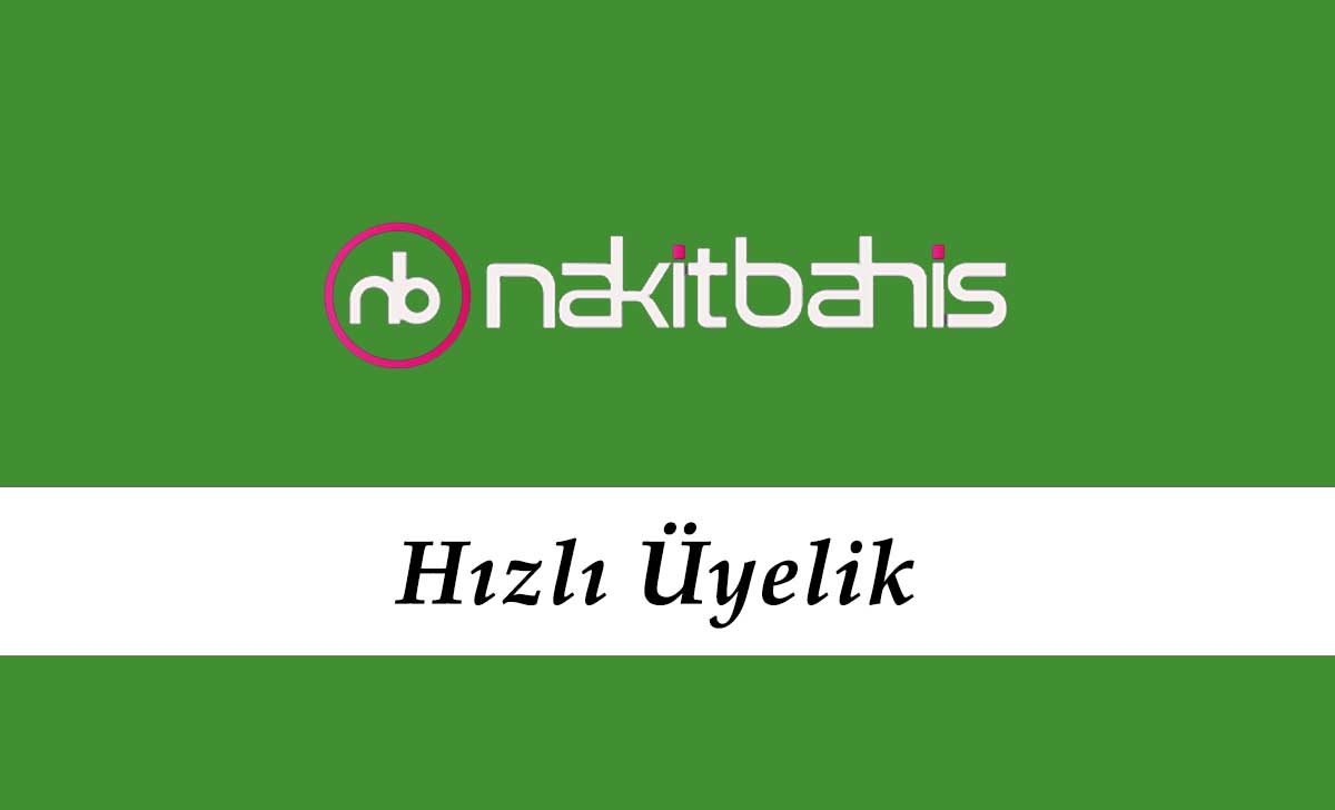 Nakitbahis Hızlı Üyelik