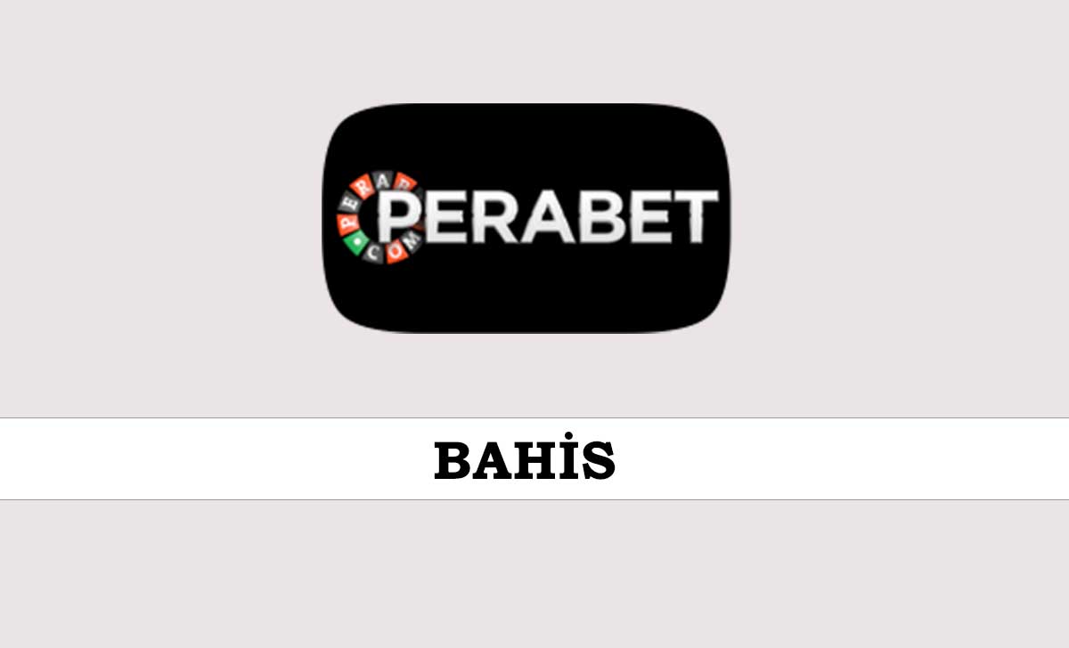 Perabet Bahis