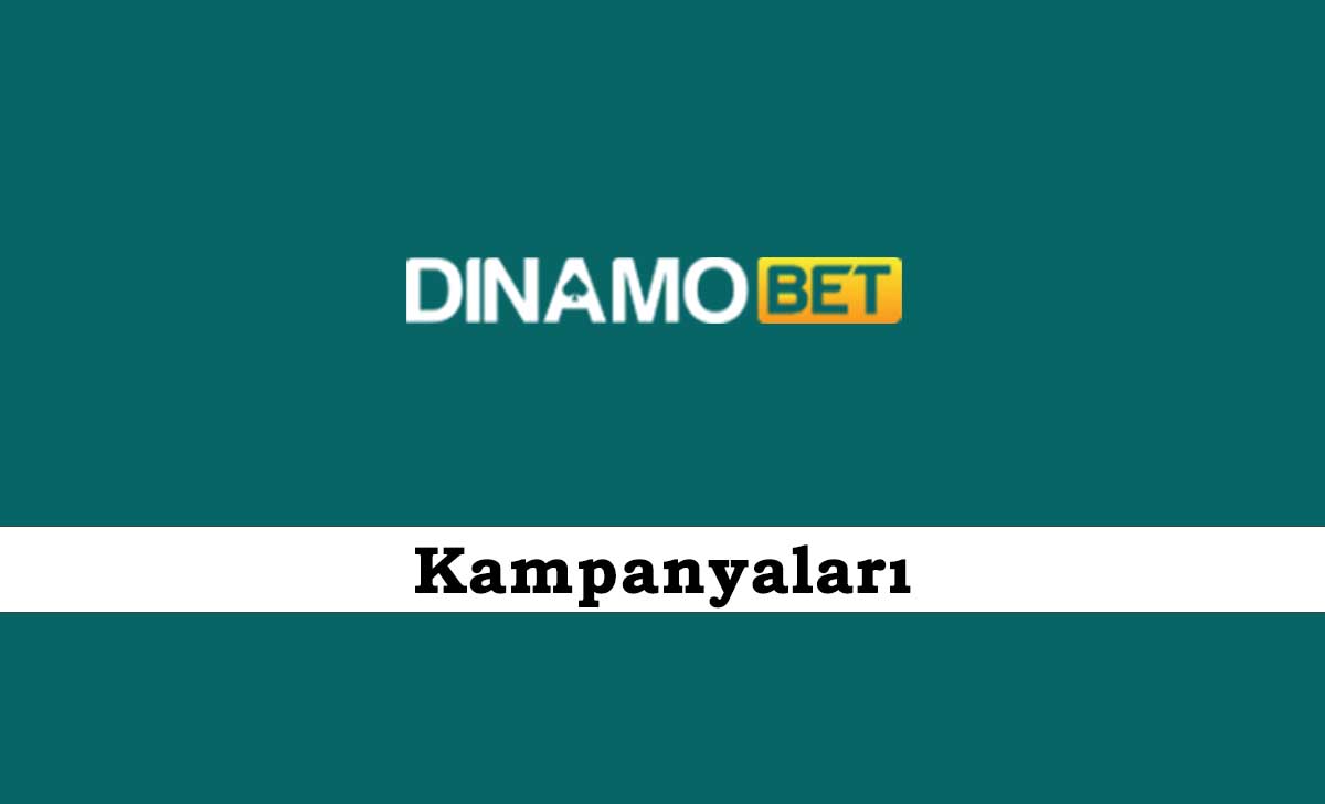 Dinamobet Kampanyaları