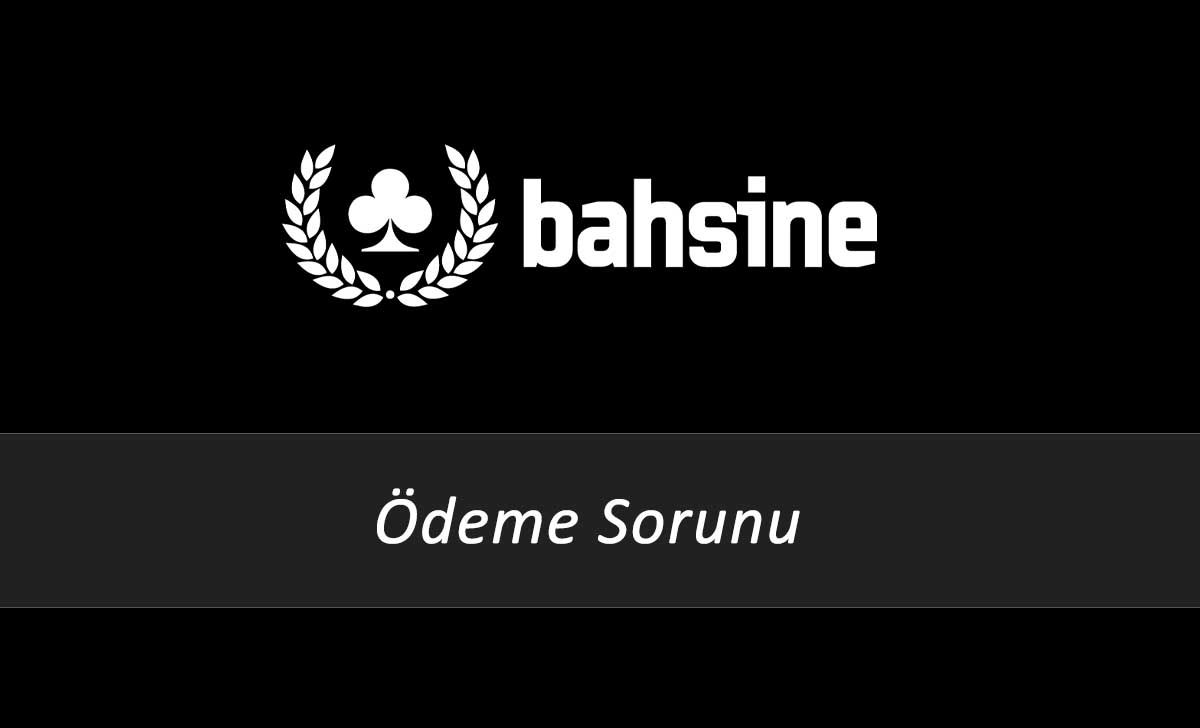 Bahsine Ödeme Sorunu