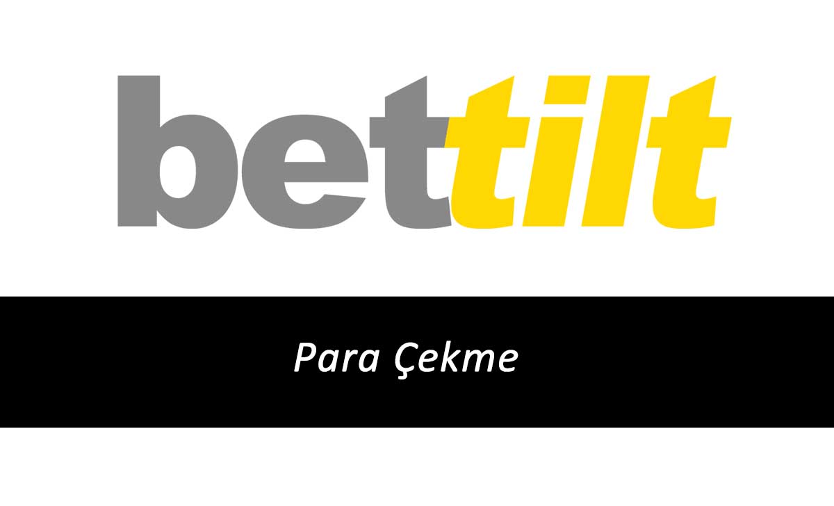 Bettilt Para Çekme