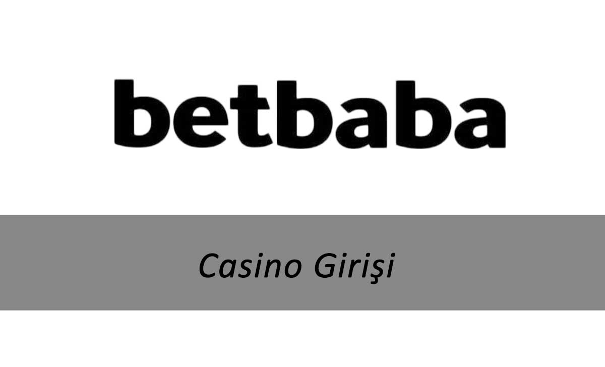 Betbaba Casino Girişi