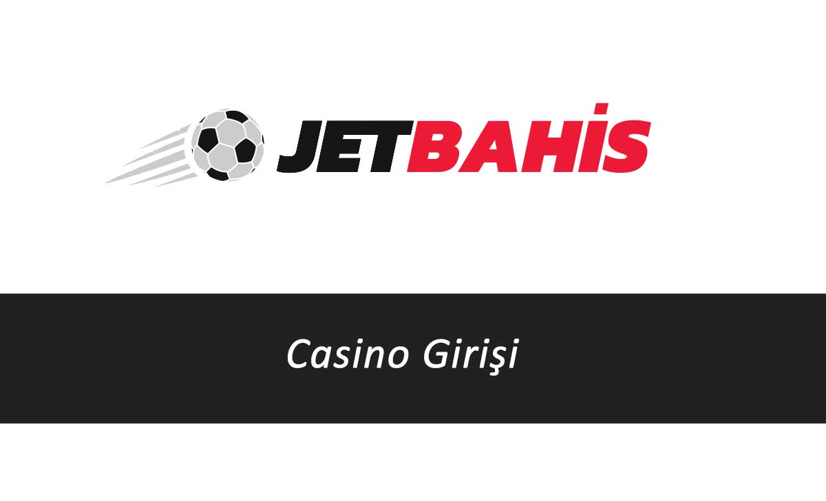 Jetbahis Casino Girişi