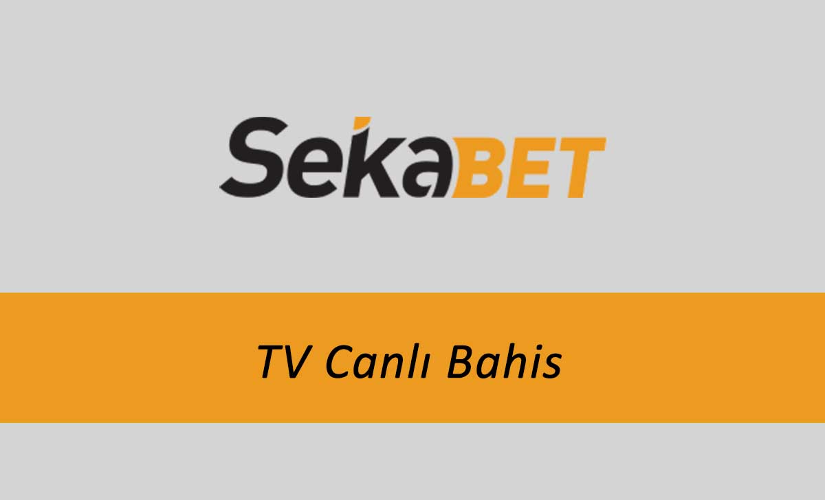 Sekabet TV Canlı Bahis