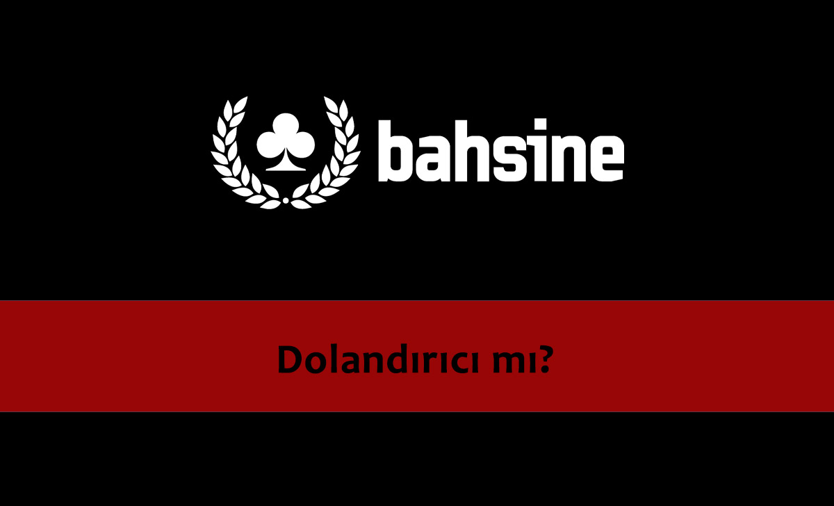 Bahsine Dolandırıcı mı