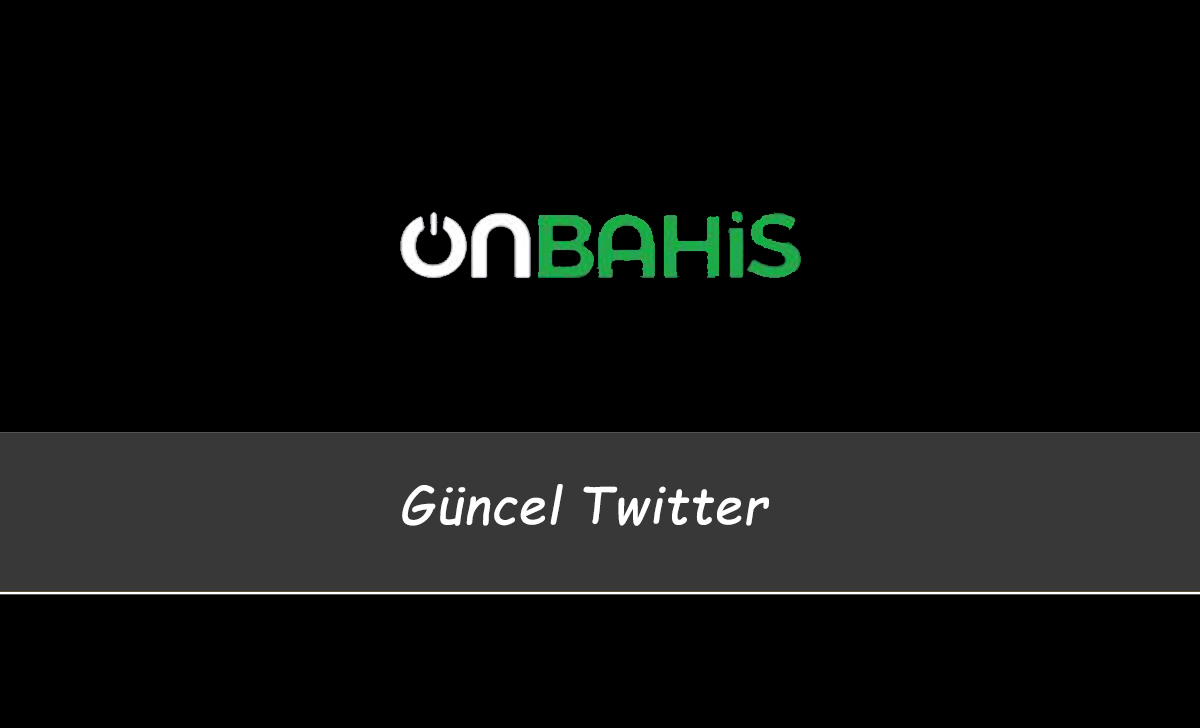 Onbahis Güncel Twitter