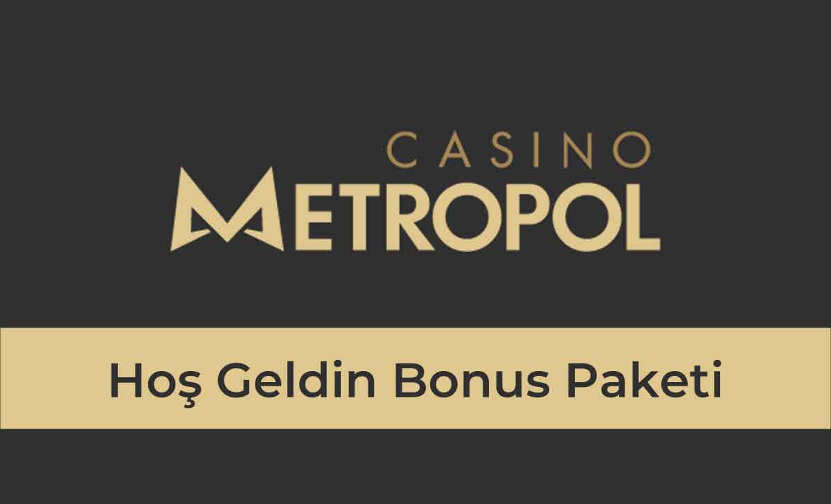 Casino Metropol Hoş Geldin Bonus Paketi